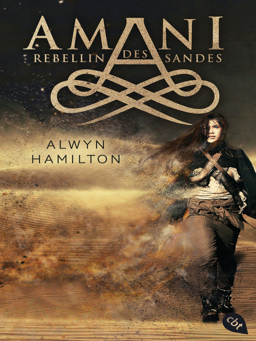 Title details for AMANI--Rebellin des Sandes by Alwyn Hamilton - Available